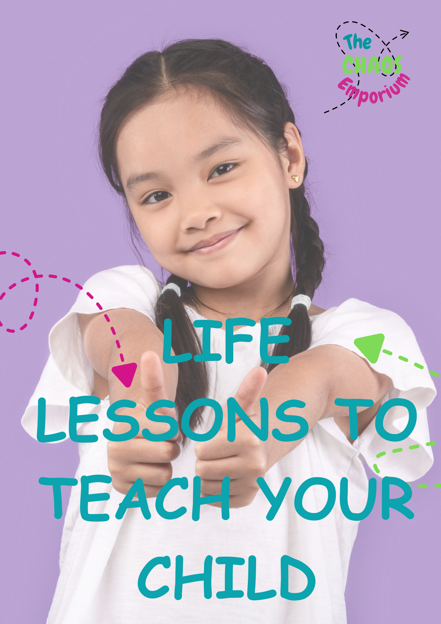 Life lessons to teach your child