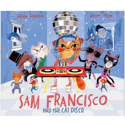 Sam Francisco & The Cat Disco Hardcover Book by Annick Press - The Chaos Emporium